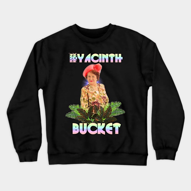 hyacinth bucket Crewneck Sweatshirt by jeremiahm08